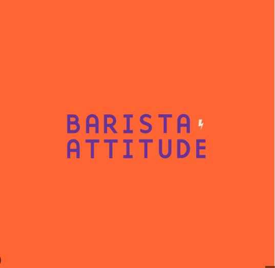 Barista Attitude